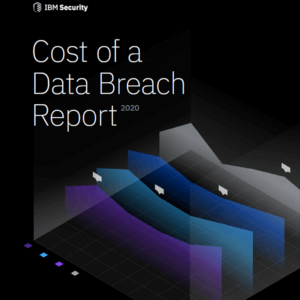 Cost of a Data Breach Report 2020